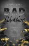 [Bad 02] • BAD Illusion · Lass dich nicht verführen!